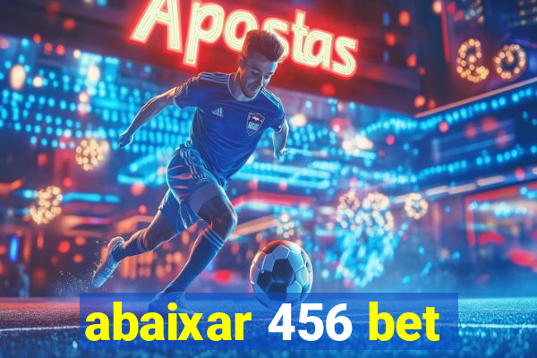 abaixar 456 bet